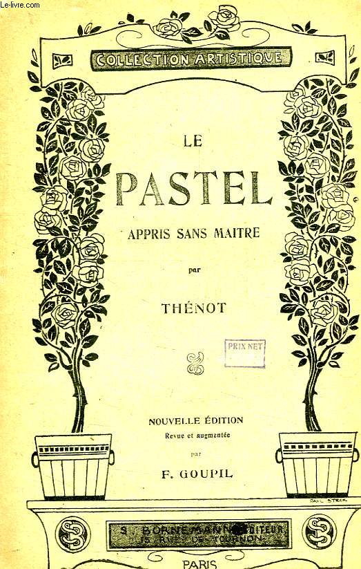 LE PASTEL APPRIS SANS MAITRE, OU L'ART CHEZ SOI