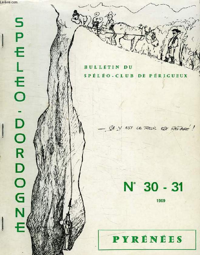 SPELEO - DORDOGNE, N 30-31, 1969, PYRENEES