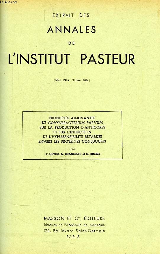 ANNALES DE L'INSTITUT PASTEUR (EXTRAIT), TOME 106, MAI 1964, PROPRIETES ADJUVANTES DE CORYNEBACTERIUM PARVUM SUR LA PRODUCTION D'ANTICORPS ET SUR L'INDUCTION DE L'HYPERSENSIBILITE RETARDEE ENVERS LES PROTEINES CONJUGUES