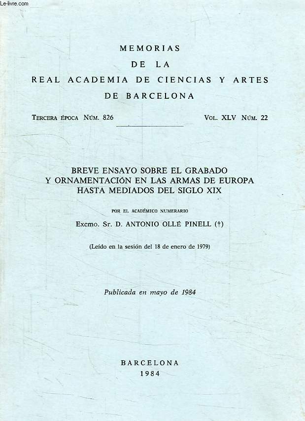 BREVE ENSAYO SOBRE EL GRABADO Y ORNAMENTACION EN LAS ARMAS DE EUROPA HASTA MEDIADOS DEL SIGLO XIX