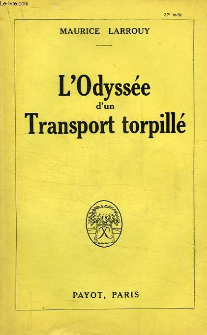 L'ODYSSEE D'UN TRANSPORT TORPILLE