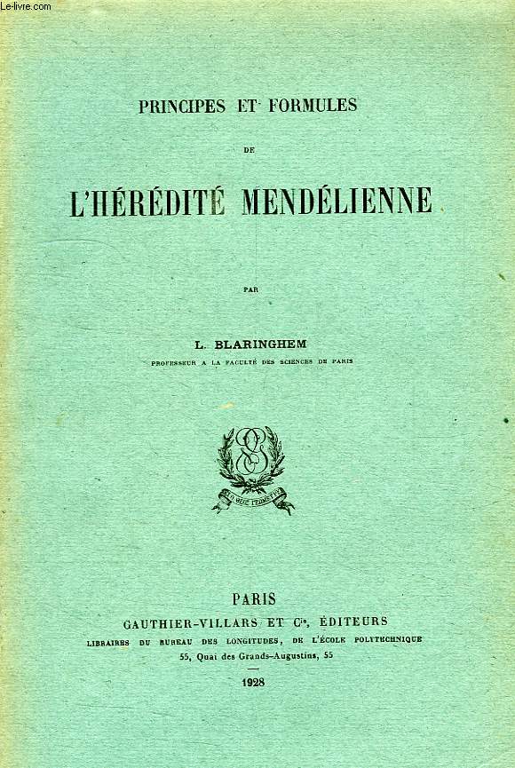 PRINCIPES ET FORMULES DE L'HEREDITE MENDELIENNE