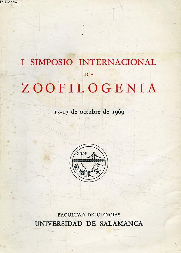 ACTAS DEL I SIMPOSIO INTERNACIONAL DE ZOOFILOGENIA, SALAMANCA, 13-17 OCTUBRE 1969