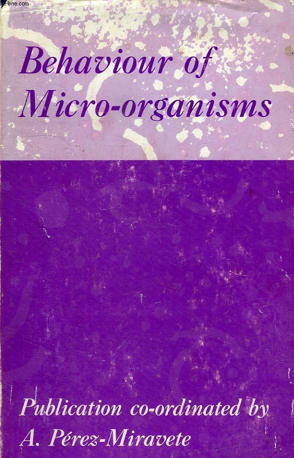 BEHAVIOUR OF MICRO-ORGANSISMS