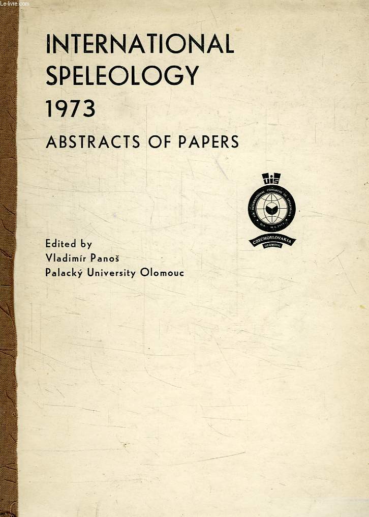 INTERNATIONAL SPELEOLOGY 1973, ABSTRACTS OF PAPERS