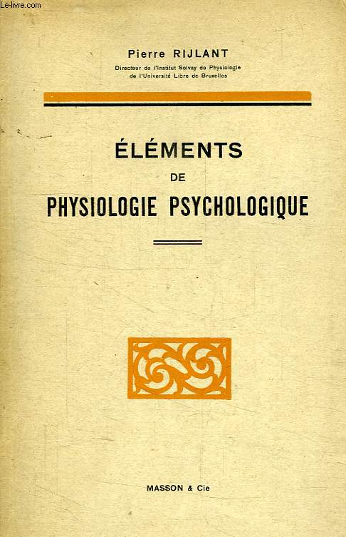 ELEMENTS DE PHYSIOLOGIE PSYCHOLOGIQUE