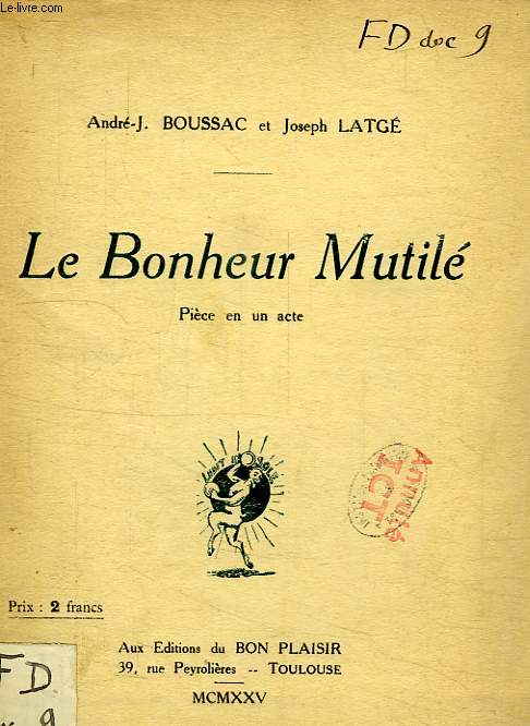 LE BONHEUR MUTILE, PIECE EN 1 ACTE