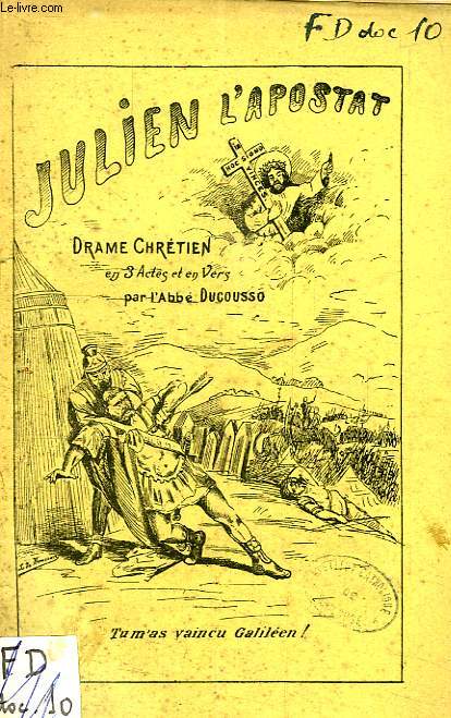 JULIEN L'APOSTAT, DRAME CHRETIEN EN 3 ACTES, EN VERS