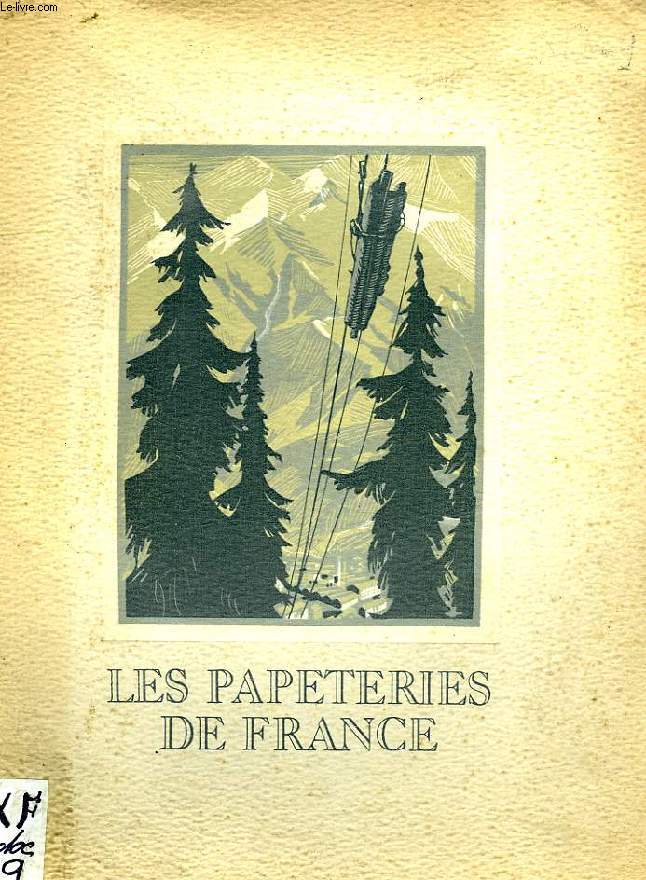 AU BERCEAU DE LA HOUILLE BLANCHE, LES PAPETERIES DE FRANCE