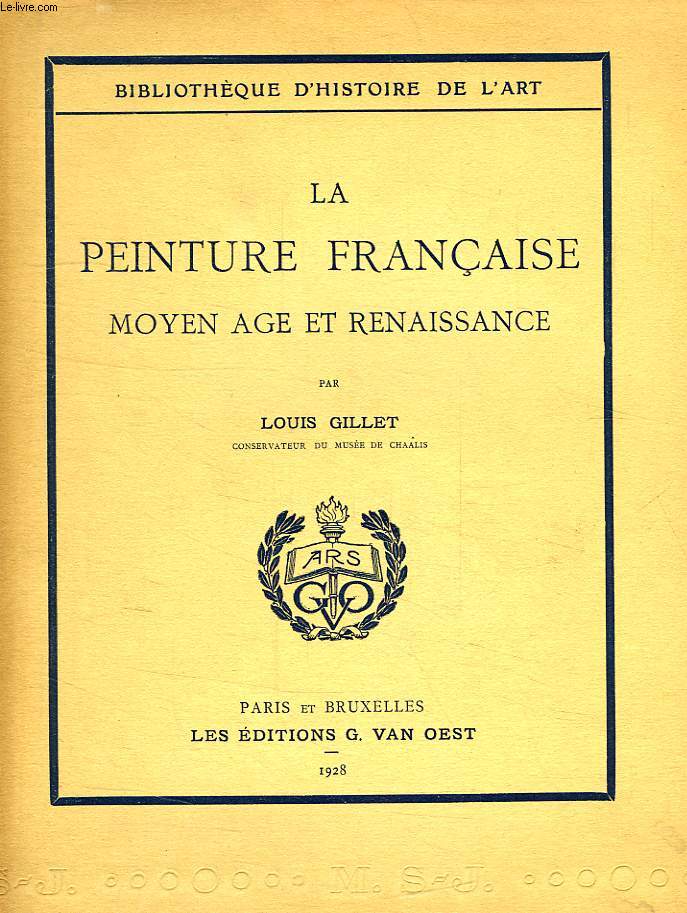 LA PEINTURE FRANCAISE, MOYEN AGE ET RENAISSANCE