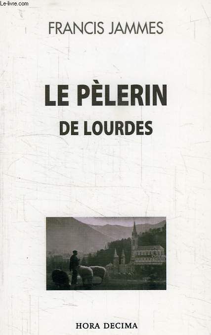 LE PELERIN DE LOURDES