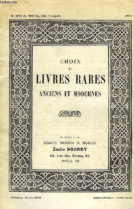 CHOIX DE LIVRES RARES ANCIENS ET MODERNES, N 234, 1931
