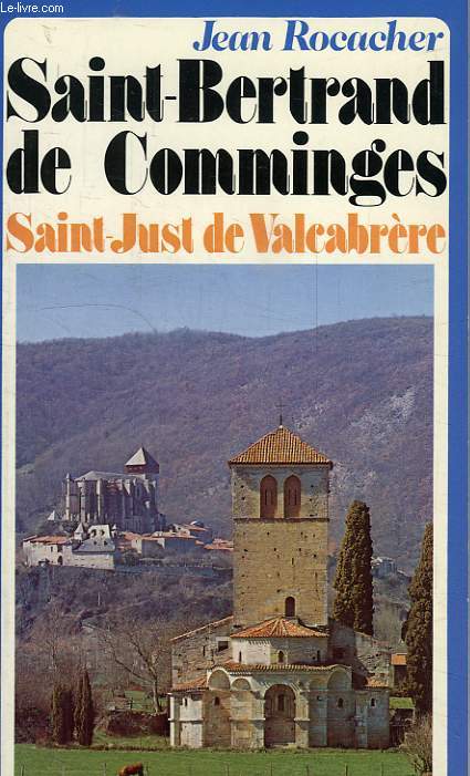 SAINT-BERTRAND DE COMMINGES, SAINT-JUST DE VALCABRERE