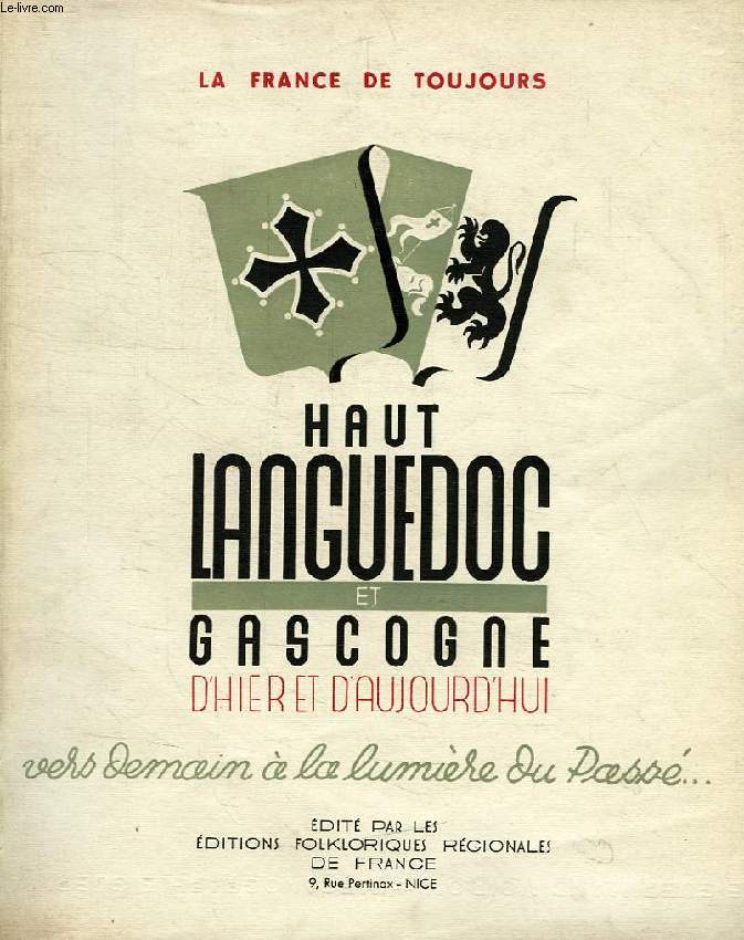 HAUT LANGUEDOC ET GASCOGNE D'HIER ET D'AUJOURD'HUI