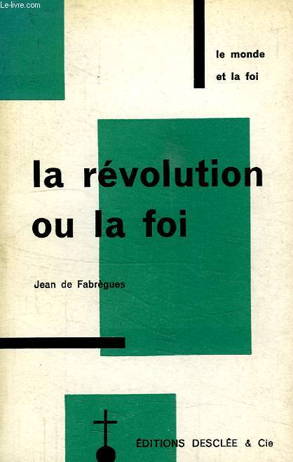 LA REVOLUTION OU LA FOI