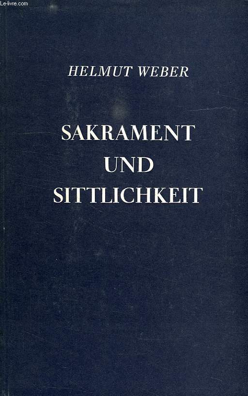 SAKRAMENT UND SITTLICHKEIT