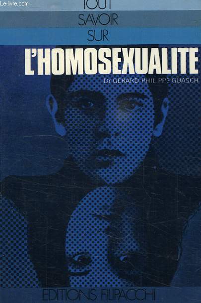 TOUT SAVOIR SUR L'HOMOSEXUALITE