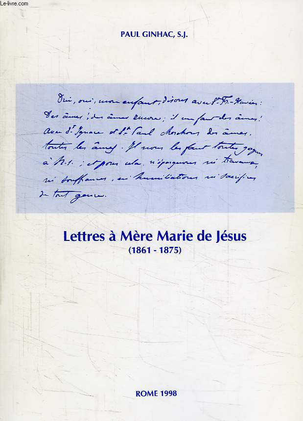 LETTRES A MERE MARIE DE JESUS (1861-1875)