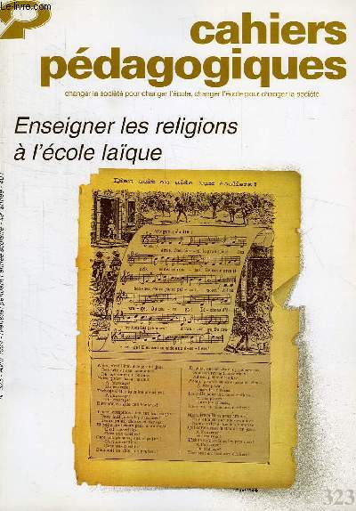 CAHIERS PEDAGOGIQUES, N° 323, AVRIL 1994, ENSEIGNER LES RELIGIONS A L'ECOLE LAIQUE