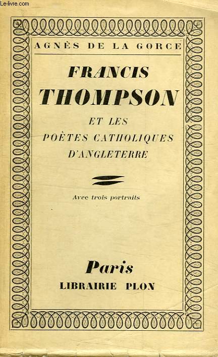 FRANCIS THOMPSON ET LES POETES CATHOLIQUES D'ANGLETERRE