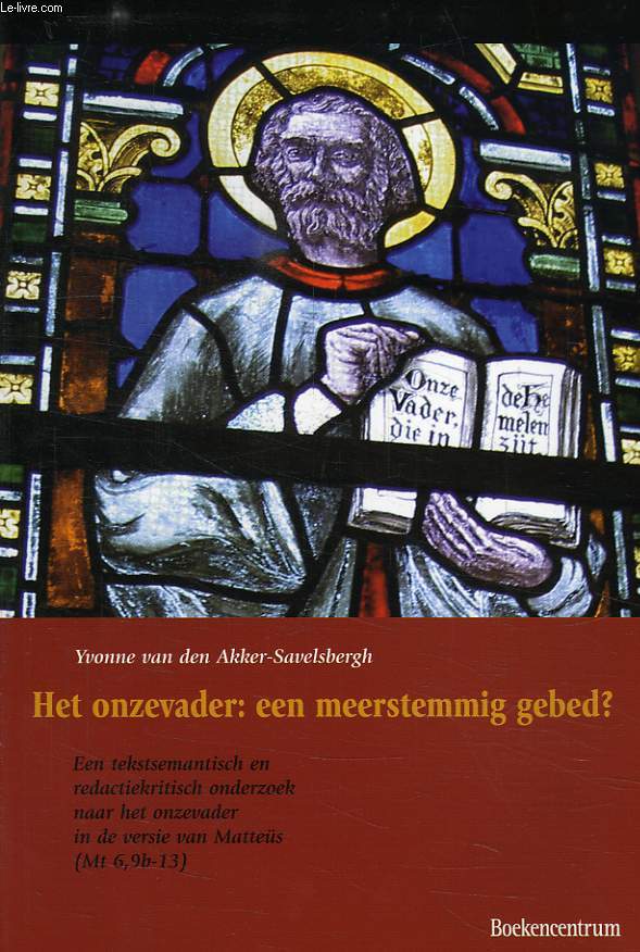 HET ONZEVADER: EEN MEERSTEMMIG GEBED ? - AKKER-SAVELSBERGH YVONNE VAN DEN - 2004 - Afbeelding 1 van 1