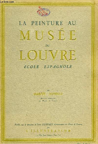 LA PEINTURE AU MUSEE DU LOUVRE, ECOLE ESPAGNOLE