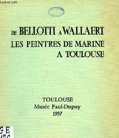 DE BELLOTTI A WALLAERT, LES PEINTRES DE MARINE A TOULOUSE