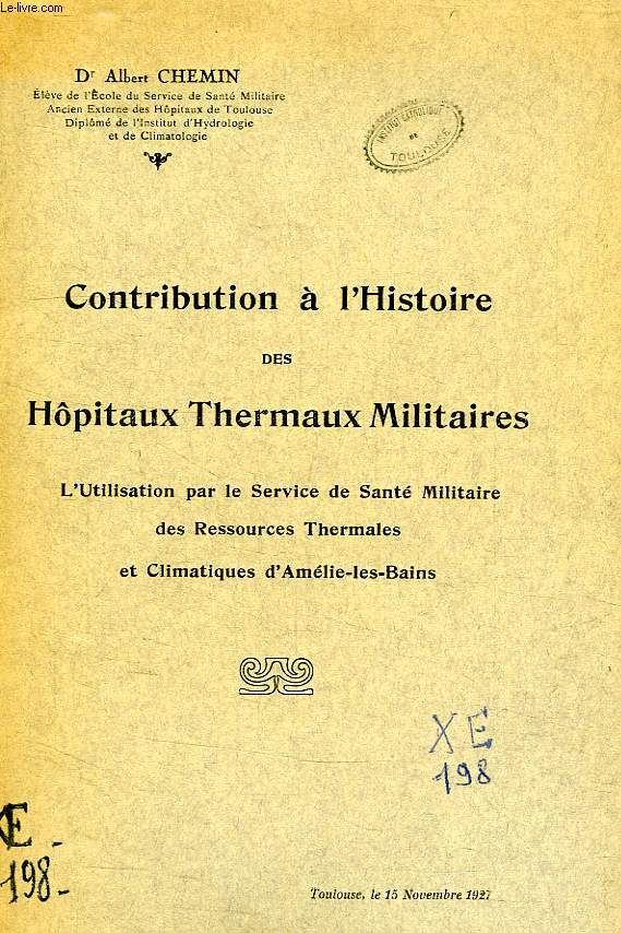 CONTRIBUTION A L'HISTOIRE DES HOPITAUX THERMAUX MILITAIRES