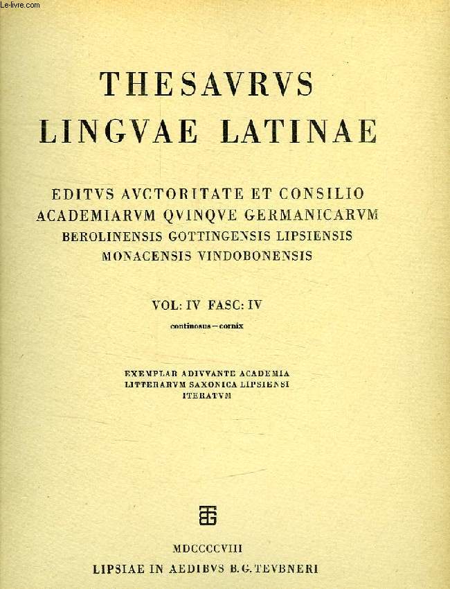 THESAURUS LINGUAE LATINAE, VOL: IV FASC: IV, CONTINOSUS-CORNIX