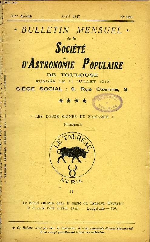 BULLETIN MENSUEL DE LA SOCIETE D'ASTRONOMIE POPULAIRE DE TOULOUSE, 38e ANNEE, N 280, AVRIL 1947
