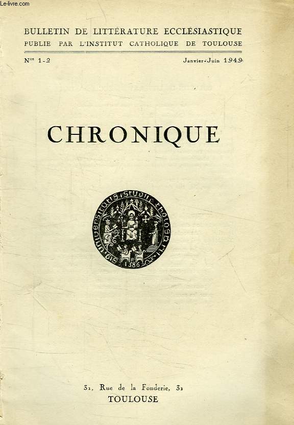 BULLETIN DE LITTERATURE ECCLESIASTIQUE, N 1-2, JAN.-JUIN 1949, CHRONIQUE