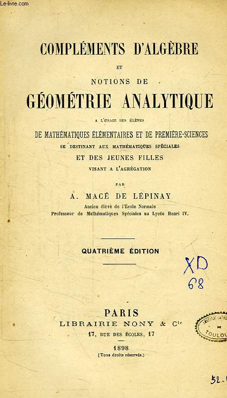 COMPLEMENTS D'ALGEBRE ET NOTIONS DE GEOMETRIE ANALYTIQUE, A L'USAGE DES ELEVES DE MATHEMATIQUES ELEMENTAIRES ET DE PREMIERE-SCIENCES