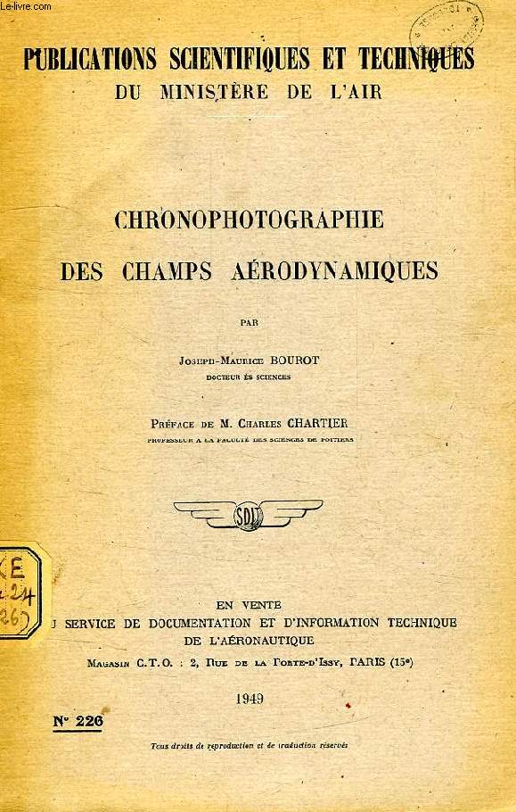 PUBLICATIONS SCIENTIFIQUES ET TECHNIQUES DU MINISTERE DE L'AIR 226, CHRONOPHOTOGRAPHIE DES CHAMPS AERODYNAMIQUES