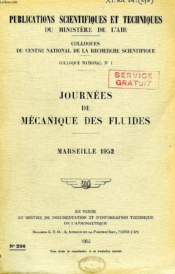 PUBLICATIONS SCIENTIFIQUES ET TECHNIQUES DU MINISTERE DE L'AIR 296, JOURNEES DE MECANIQUE DES FLUIDES, MARSEILLE 1952