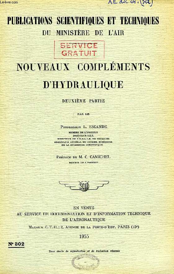 PUBLICATIONS SCIENTIFIQUES ET TECHNIQUES DU MINISTERE DE L'AIR 302, NOUVEAUX COMPLEMENTS D'HYDRAULIQUE, 2e PARTIE