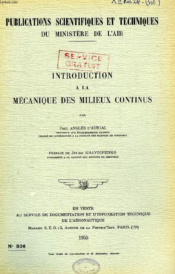 PUBLICATIONS SCIENTIFIQUES ET TECHNIQUES DU MINISTERE DE L'AIR 306, INTRODUCTION A LA MECANIQUE DES MILIEUX CONTINUS