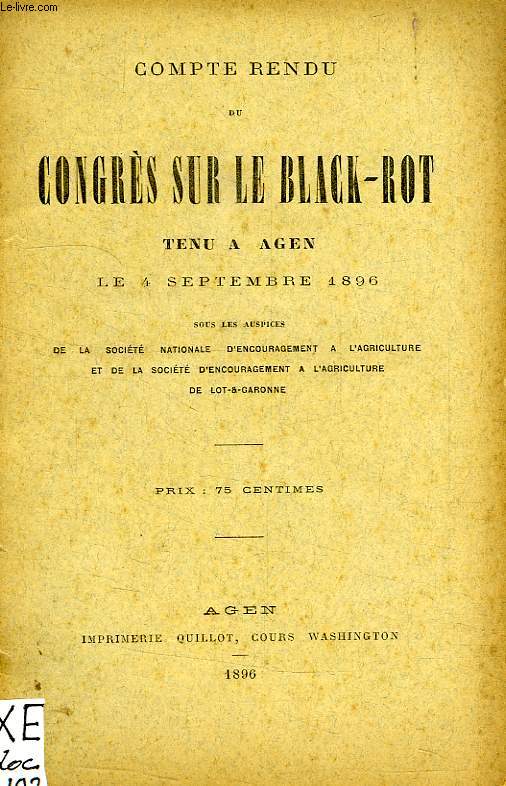 COMPTE-RENDU DU CONGRES SUR LE BLACK-ROT TENU A AGEN, LE 4 SEPT. 1896