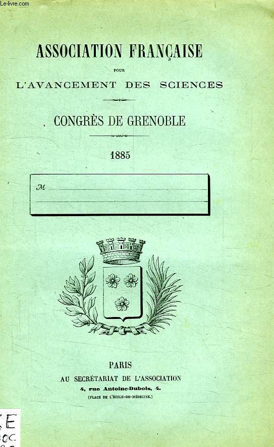 ASSOCIATION FRANCAISE POUR L'AVANCEMENT DES SCIENCES, CONGRES DE GRENOBLE, 1885
