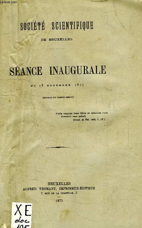 SOCIETE SCIENTIFIQUE DE BRUXELLES, SEANCE INAUGURALE DU 18 NOV. 1875