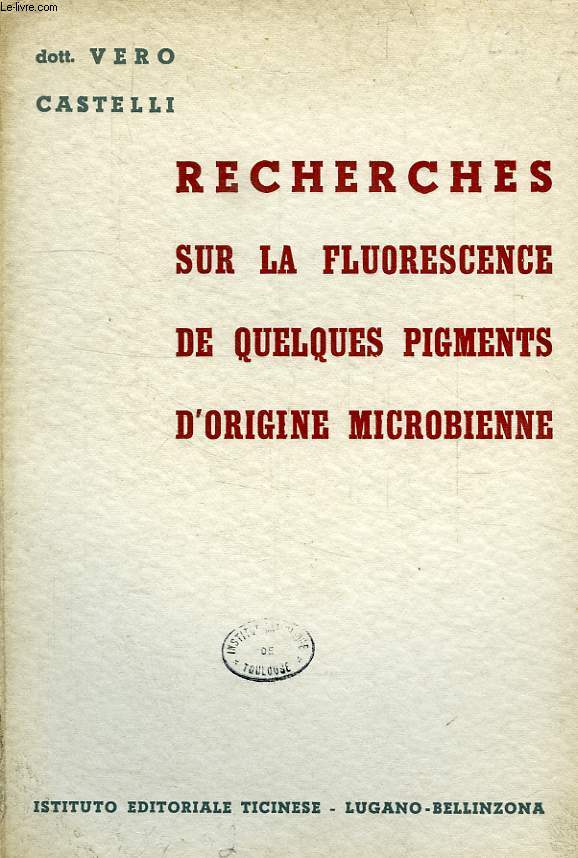 RECHERCHES SUR LA FLUORESCENCE DE QUELQUES PIGMENTS D'ORIGINE MICROBIENNE