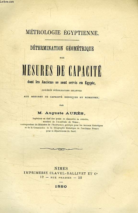 METROLOGIE EGYPTIENNE, DETERMINATION GEOMETRIQUE DES MESURES DE CAPACITE DONT LES ANCIENS SE SONT SERVIS EN EGYPTE