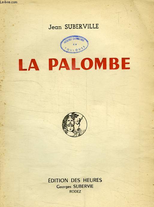 LA PALOMBE, PIECE EN 5 ACTES ET SIX TABLEAUX