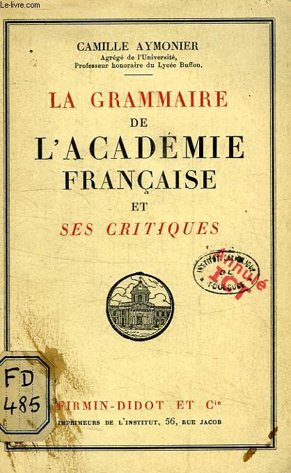 LA GRAMMAIRE DE L'ACADEMIE FRANCAISE ET SES CRITIQUES