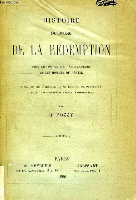 HISTOIRE DU DOGME DE LA REDEMPTION, CHEZ LES PERES, LES REFORMATEURS ET LES HOMMES DU REVEIL