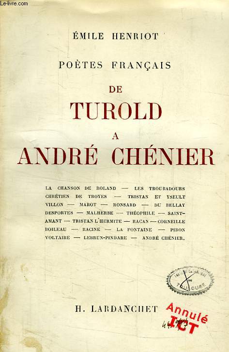 POETES FRANCAIS DE TUROLD A ANDRE CHENIER