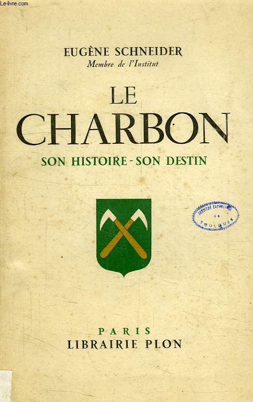 LE CHARBON, SON HISTOIRE, SON DESTIN