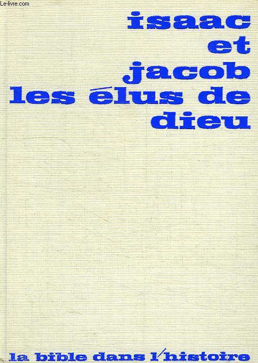 ISAAC ET JACOB LES ELUS DE DIEU