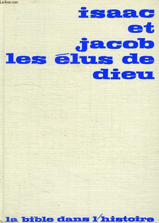 ISAAC ET JACOB LES ELUS DE DIEU