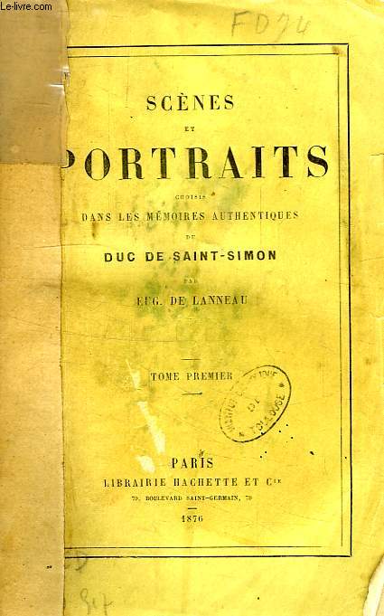 SCENES ET PORTRAITS CHOISIS DANS LES MEMOIRES AUTHENTIQUES, 2 TOMES