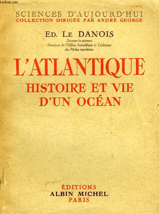 L'ATLANTIQUE, HISTOIRE ET VIE D'UN OCEAN
